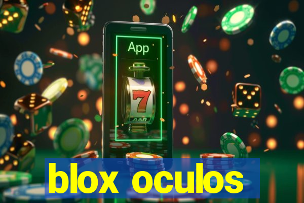 blox oculos